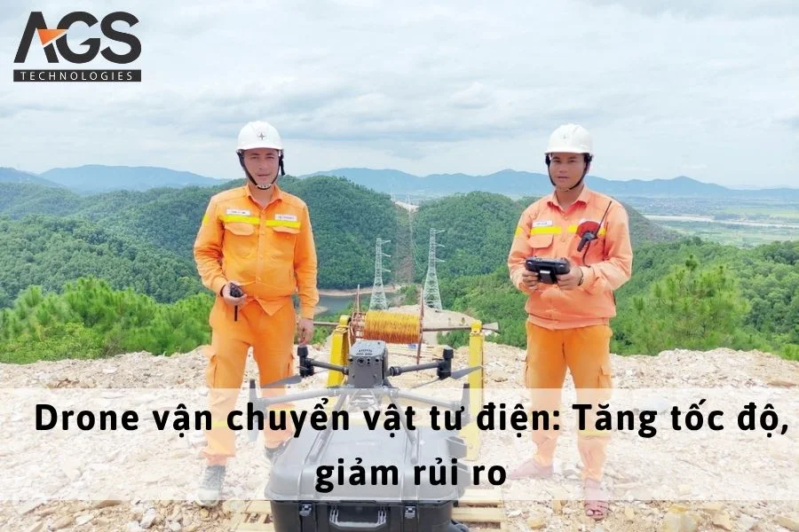 Drone vận chuyển vật tư điện: Tăng tốc độ, giảm rủi ro