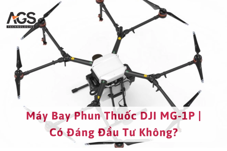 Review Máy Bay Phun Thuốc DJI MG-1P | Có Đáng Đầu Tư Không?