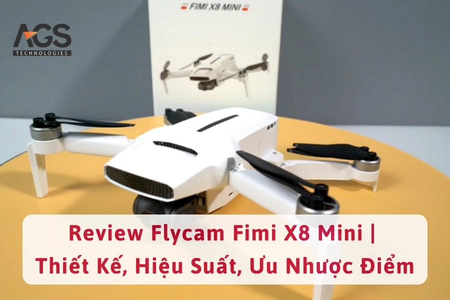 Review Flycam Fimi X8 Mini | Thiết Kế, Hiệu Suất, Ưu Nhược Điểm