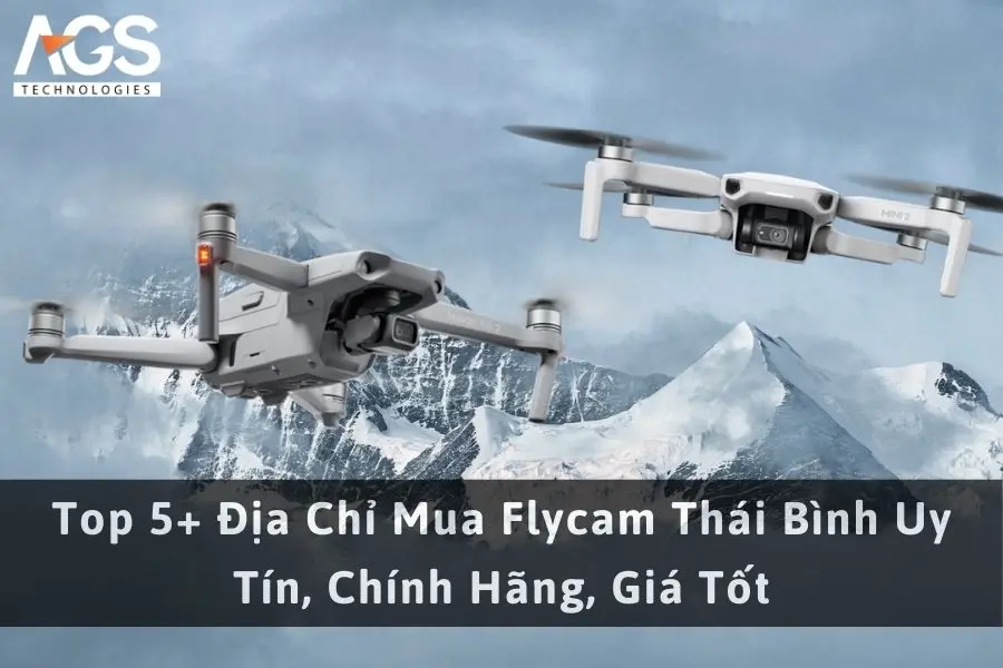 Top 5+ Địa Chỉ Mua Flycam Thái Bình Uy Tín, Chính Hãng, Giá Tốt