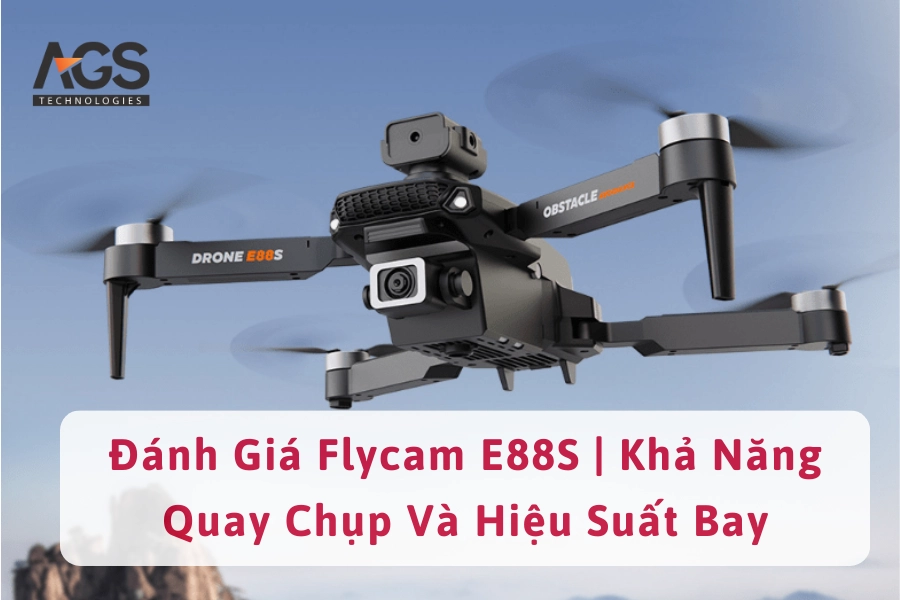 Đánh Giá Flycam E88S | Khả Năng Quay Chụp Và Hiệu Suất Bay