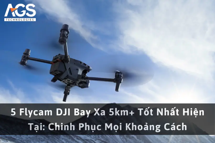 5 Flycam DJI Bay Xa 5km+ Tốt Nhất Hiện Tại: Chinh Phục Mọi Khoảng Cách