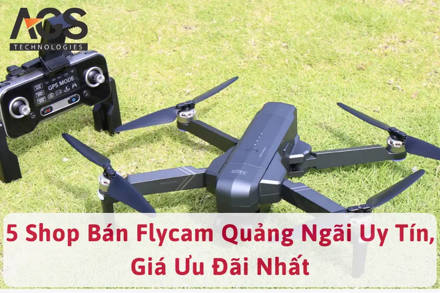 5 Shop Bán Flycam Quảng Ngãi Uy Tín, Giá Ưu Đãi Nhất