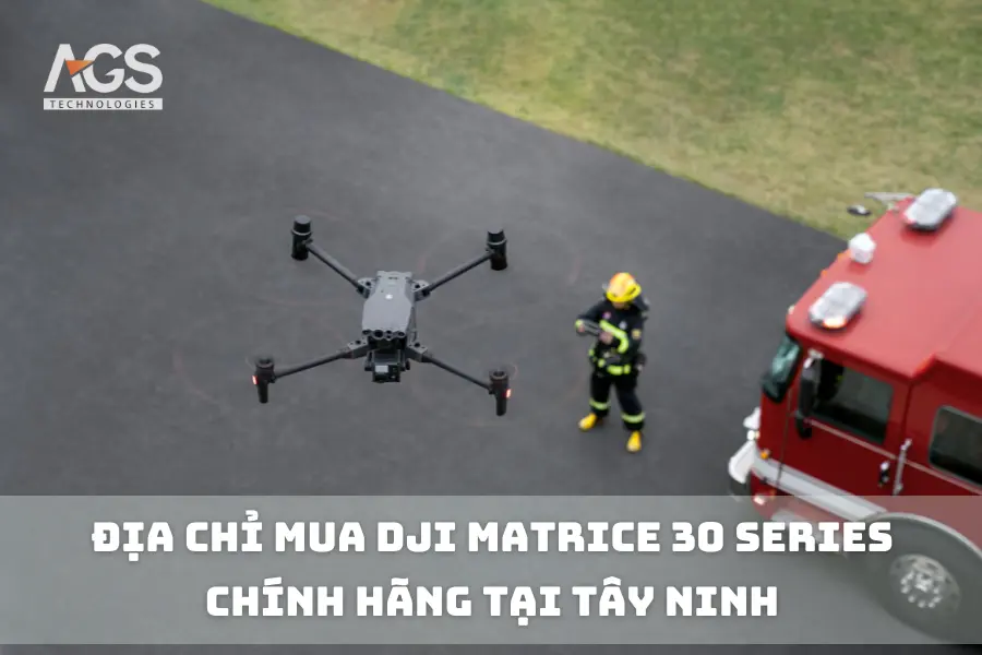 Địa Chỉ Mua DJI Matrice 30 Series Chính Hãng Tại Tây Ninh