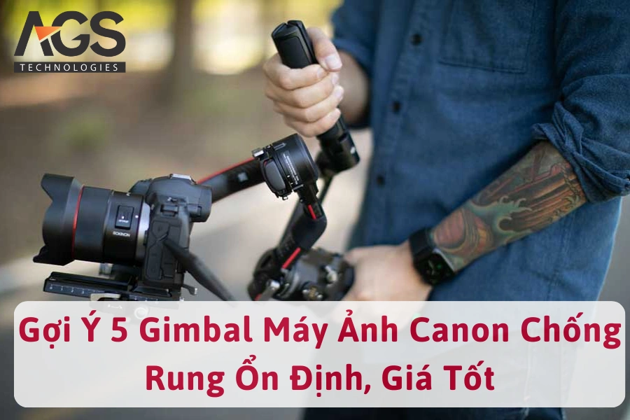 Gợi Ý 5 Gimbal Máy Ảnh Canon Chống Rung Ổn Định, Giá Tốt