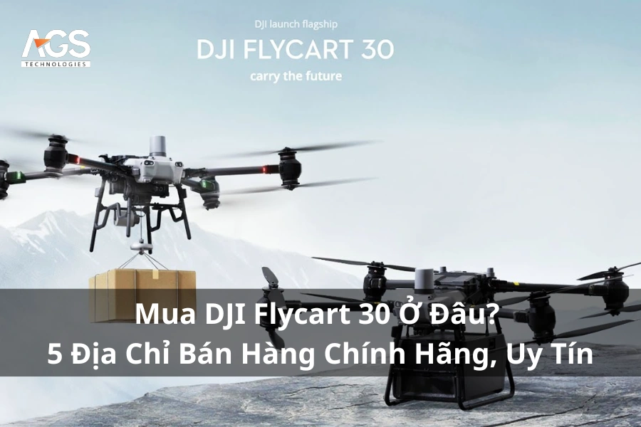 Mua DJI Flycart 30 Ở Đâu? 5 Địa Chỉ Bán Hàng Chính Hãng, Uy Tín