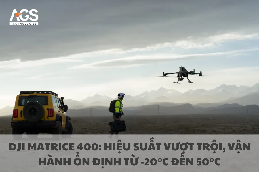 DJI Matrice 400: Hiệu Suất Vượt Trội, Vận Hành Ổn Định Từ -20°C đến 50°C