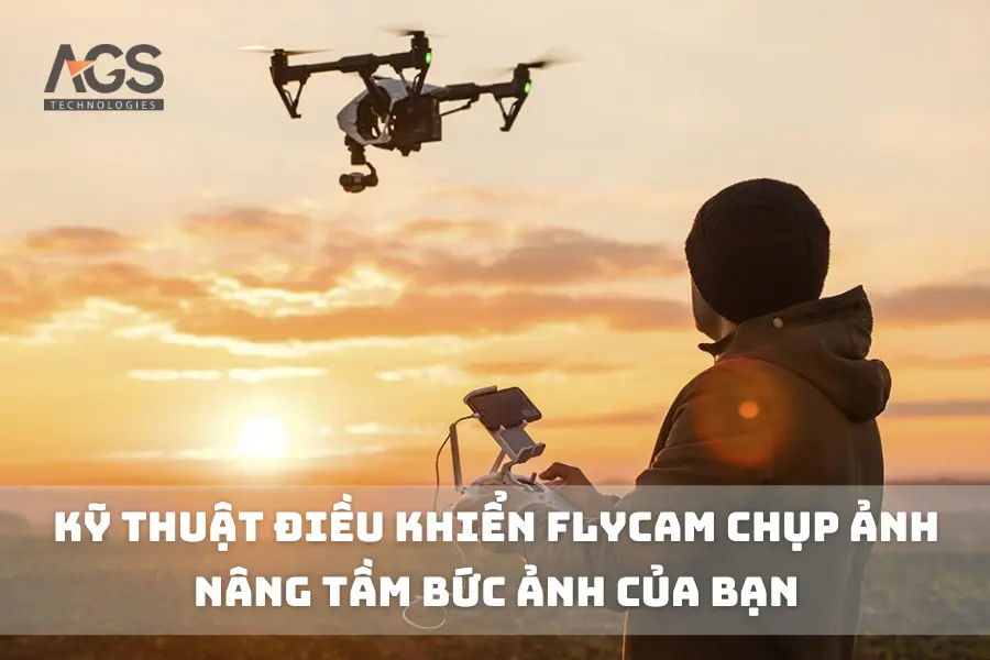 Kỹ Thuật Điều Khiển Flycam Chụp Ảnh: Nâng Tầm Bức Ảnh Của Bạn