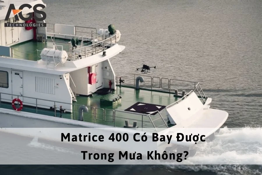 Matrice 400 Có Bay Được Trong Mưa Không?