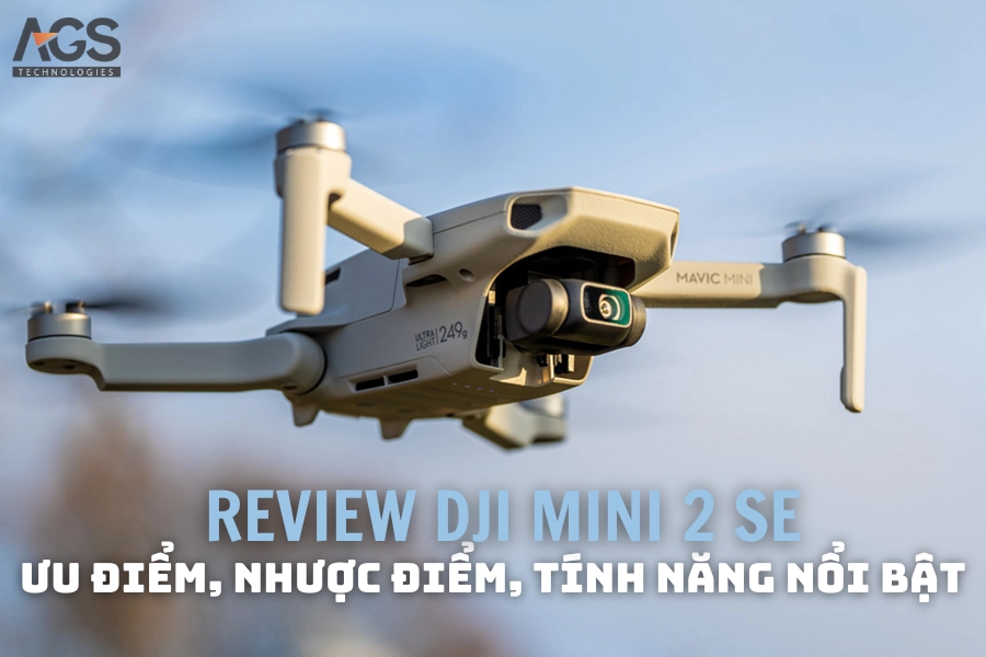 Review DJI Mini 2 SE: Ưu điểm, Nhược điểm, Tính năng nổi bật