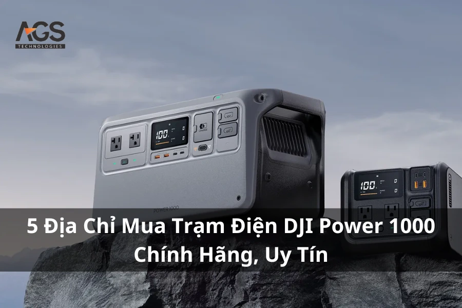 5 Địa Chỉ Mua Trạm Điện DJI Power 1000 Chính Hãng, Uy Tín