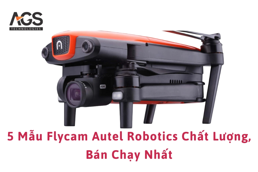 5 Mẫu Flycam Autel Robotics Chất Lượng, Bán Chạy Nhất