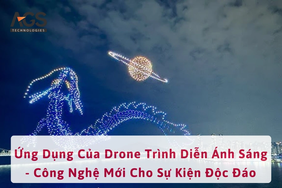 Ứng Dụng Của Drone Trình Diễn Ánh Sáng - Công Nghệ Mới Cho Sự Kiện Độc Đáo