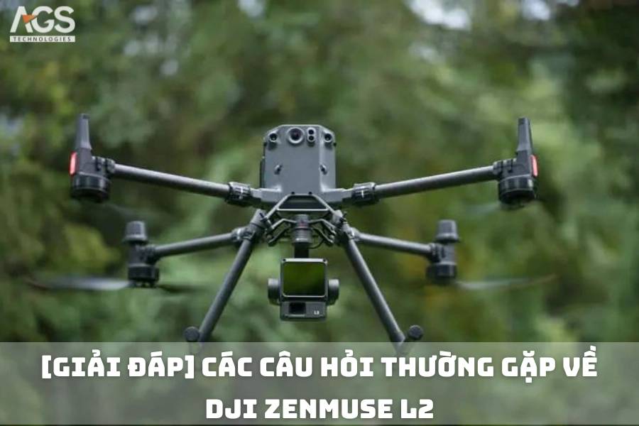 [Giải Đáp] Các Câu Hỏi Thường Gặp Về DJI Zenmuse L2