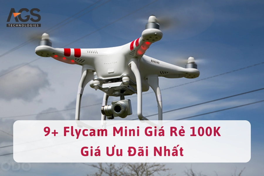 9+ Flycam Mini Giá Rẻ 100K Giá Ưu Đãi Nhất