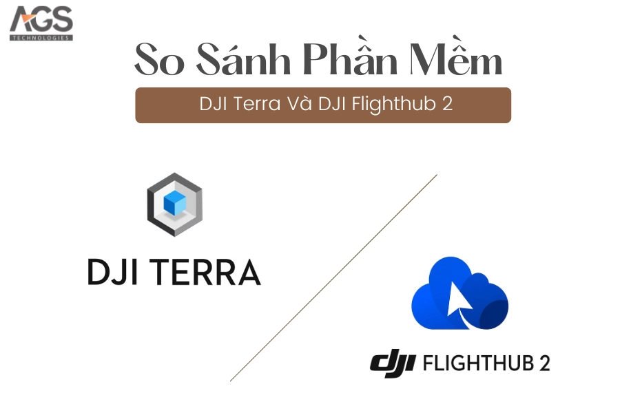 So Sánh Phần Mềm DJI Terra Và DJI Flighthub 2