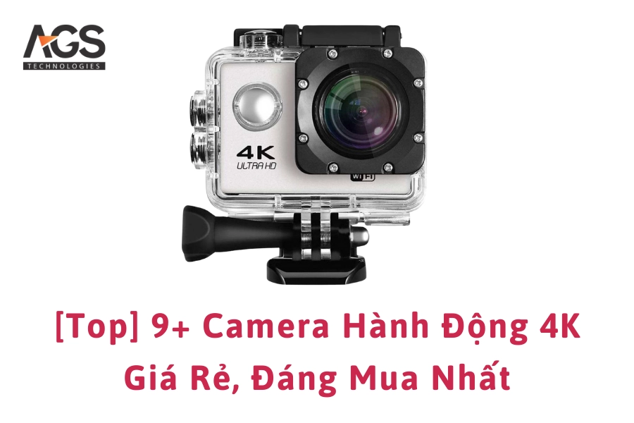 [Top] 9+ Camera Hành Động 4K Giá Rẻ, Đáng Mua Nhất