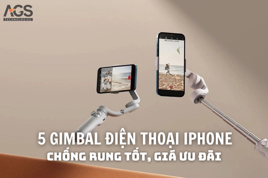 5 Gimbal Điện Thoại iPhone Chống Rung Tốt, Giá Ưu Đãi