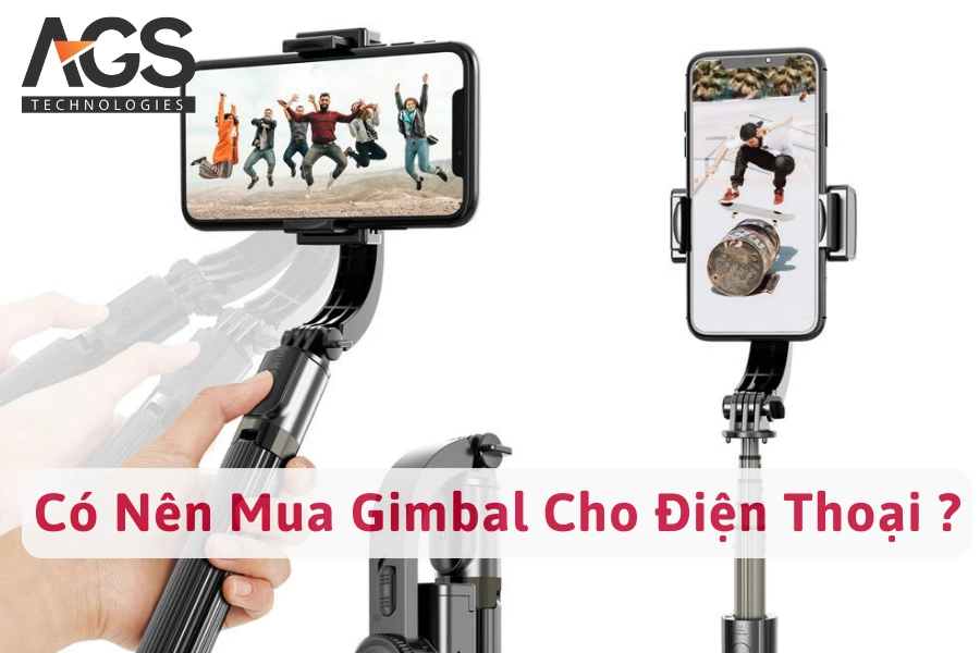 Có Nên Mua Gimbal Cho Điện Thoại Không? Mua Loại Nào Tốt?