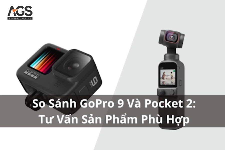 So Sánh GoPro 9 Và Pocket 2: Tư Vấn Sản Phẩm Phù Hợp