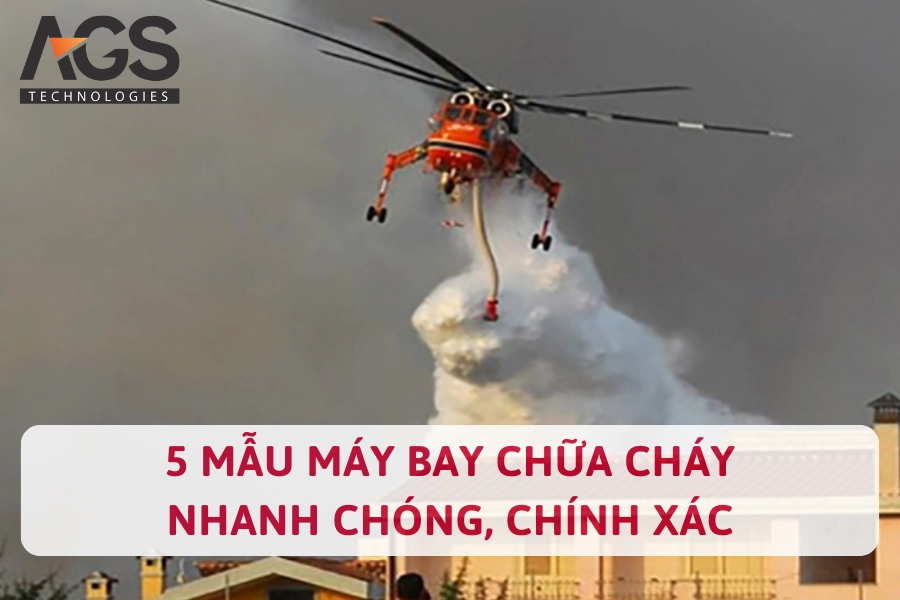  #5 Mẫu Máy Bay Chữa Cháy Nhanh Chóng, Chính Xác Nhất