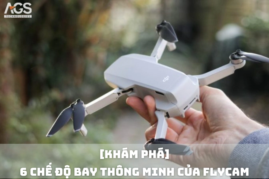 [Khám Phá] 6 Chế Độ Bay Thông Minh Của Flycam