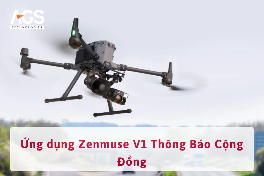 Ứng dụng Zenmuse V1 Thông Báo Cộng Đồng
